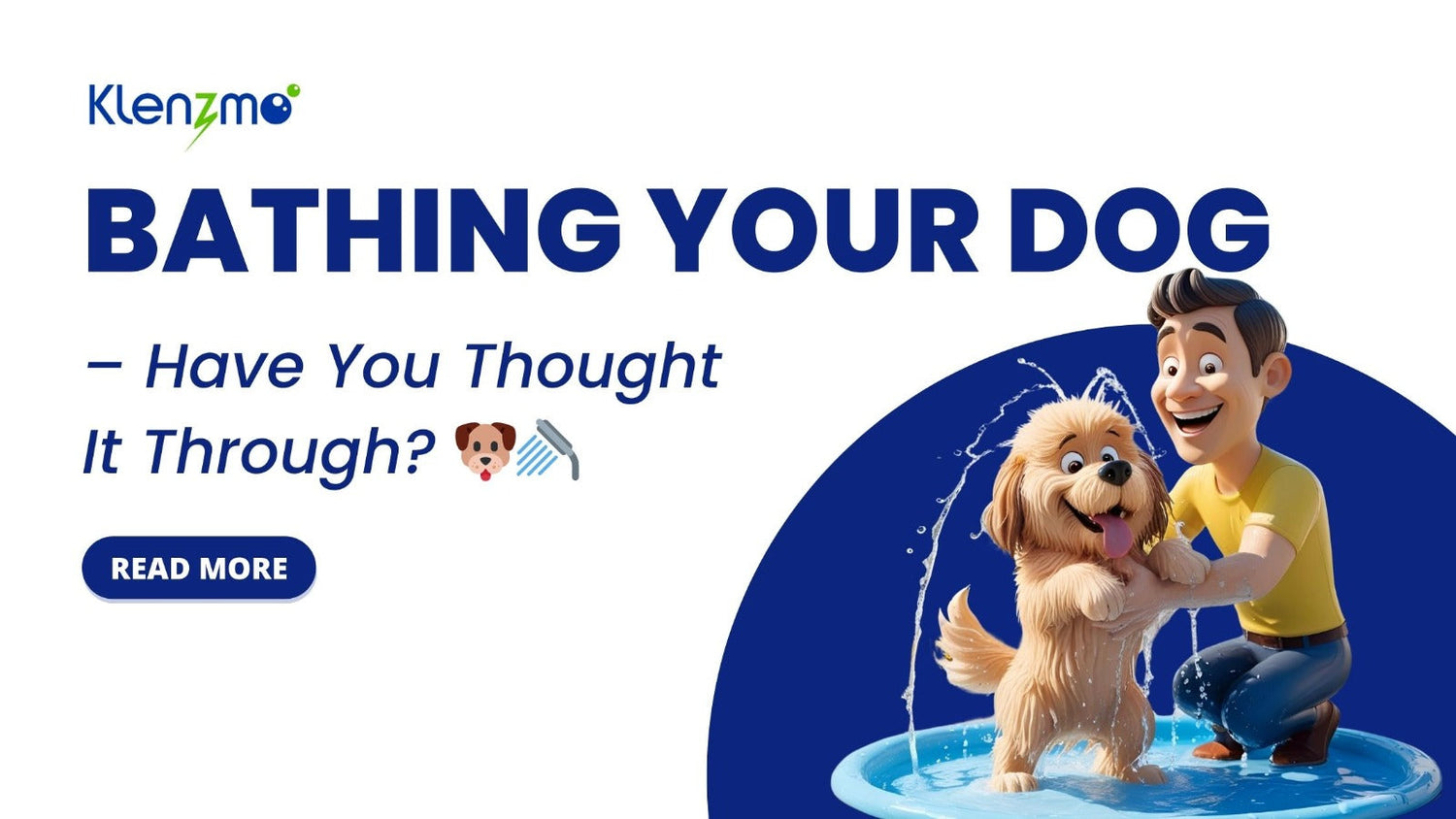 Bathing Your Dog: Have You Thought It Through?