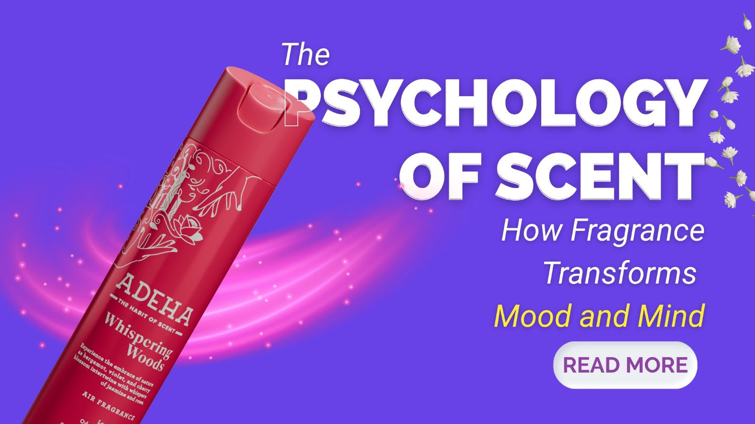 The Psychology of Scent: How Fragrance Transforms Mood and Mind