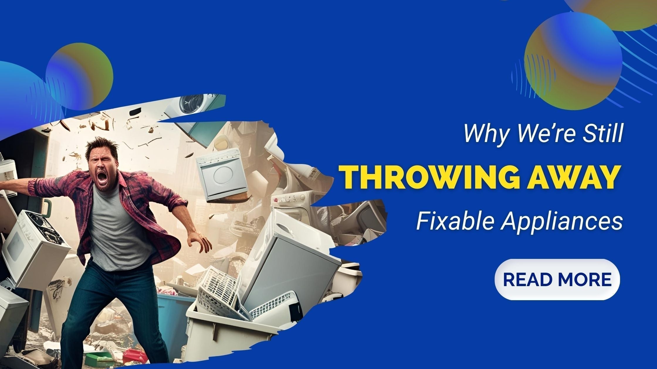 Why We’re Still Throwing Away Fixable Appliances – And How Klenzmo Is Changing That